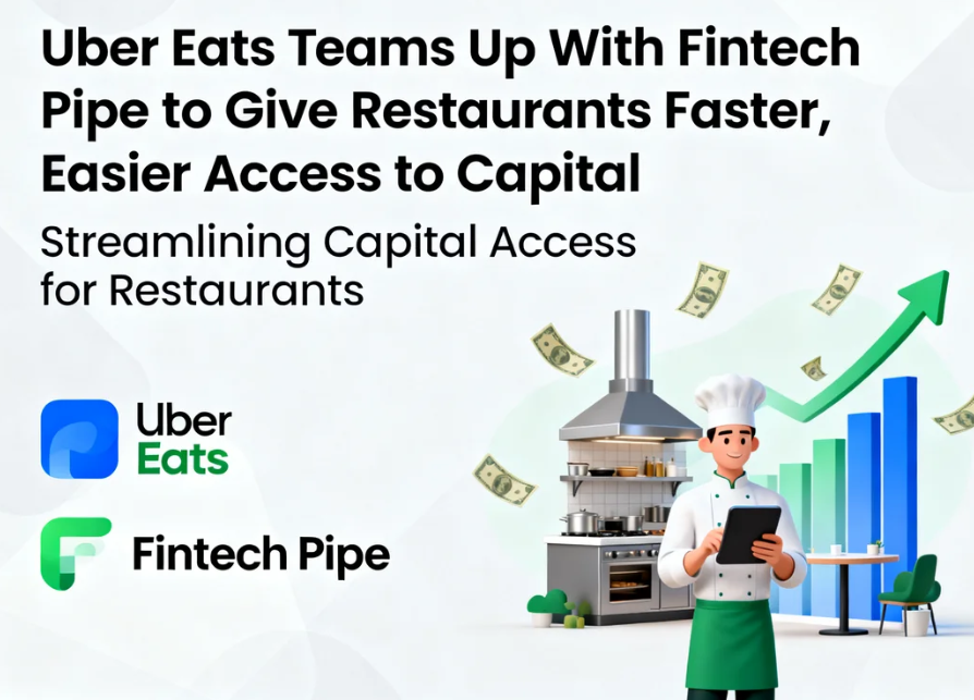 Uber Eats Teams Up With Fintech Pipe to Give Restaurants Faster, Easier Access to Capital